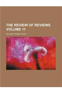 The Review of Reviews Volume 11