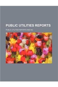 Public Utilities Reports