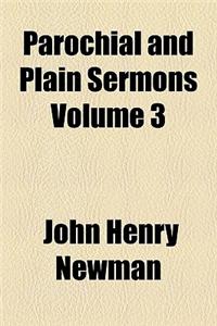 Parochial and Plain Sermons Volume 3