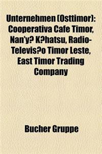 Unternehmen (Osttimor): Cooperativa Cafe Timor, Nan'y K Hatsu, Radio-Televisao Timor Leste, East Timor Trading Company