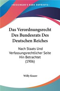 Verordnungsrecht Des Bundesrats Des Deutschen Reiches