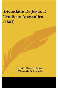 Divindade de Jesus E Tradicao Apostolica (1883)