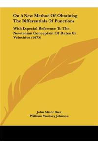On a New Method of Obtaining the Differentials of Functions
