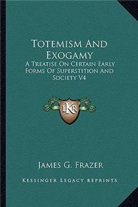 Totemism And Exogamy