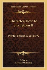 Character, How to Strengthen It