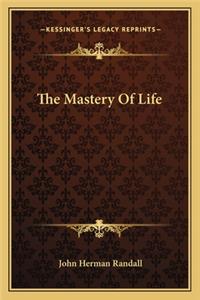 The Mastery Of Life