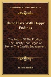 Three Plays With Happy Endings