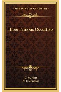 Three Famous Occultists