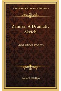 Zamira, a Dramatic Sketch