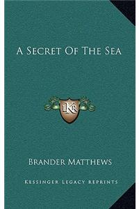 A Secret of the Sea