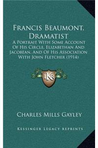 Francis Beaumont, Dramatist