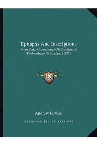 Epitaphs And Inscriptions