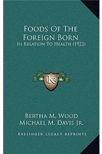 Foods of the Foreign Born