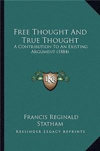 Free Thought and True Thought