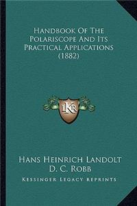 Handbook of the Polariscope and Its Practical Applications (1882)