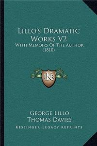 Lillo's Dramatic Works V2