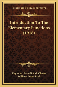 Introduction to the Elementary Functions (1918)