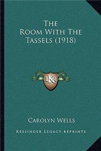 The Room With The Tassels (1918)