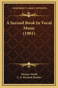 A Second Book In Vocal Music (1901)