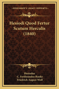 Hesiodi Quod Fertur Scutum Herculis (1840)