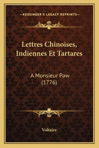 Lettres Chinoises, Indiennes Et Tartares
