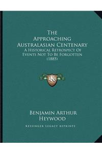 The Approaching Australasian Centenary