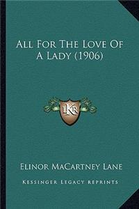 All For The Love Of A Lady (1906)