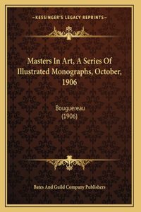 Masters In Art, A Series Of Illustrated Monographs, October, 1906