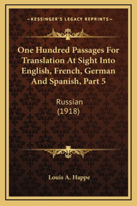 One Hundred Passages For Translation At Sight Into English, French, German And Spanish, Part 5