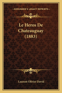 Le Heros De Chateauguay (1883)