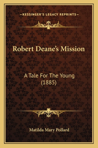 Robert Deane's Mission