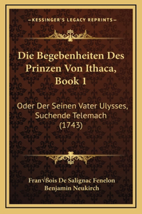 Die Begebenheiten Des Prinzen Von Ithaca, Book 1