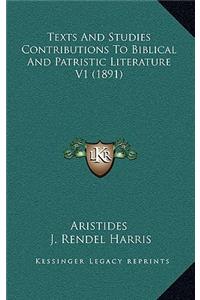 Texts And Studies Contributions To Biblical And Patristic Literature V1 (1891)