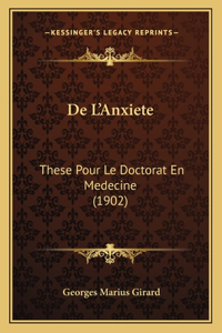 De L'Anxiete: These Pour Le Doctorat En Medecine (1902)