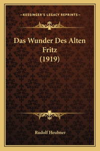 Das Wunder Des Alten Fritz (1919)