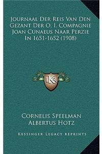 Journaal Der Reis Van Den Gezant Der O. I. Compagnie Joan Cunaeus Naar Perzie In 1651-1652 (1908)