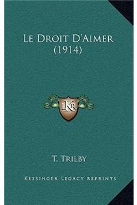 Le Droit D'Aimer (1914)