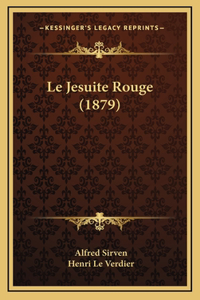 Le Jesuite Rouge (1879)