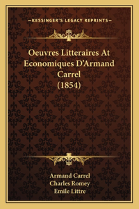 Oeuvres Litteraires At Economiques D'Armand Carrel (1854)