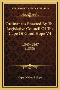 Ordinances Enacted By The Legislative Council Of The Cape Of Good Hope V4