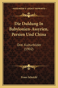 Duldung In Babylonien-Assyrien, Persien Und China