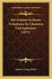 Semiten In Ihrem Verhaltniss Zu Chamiten Und Japhetiten (1872)