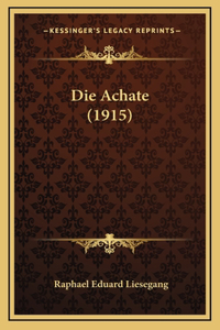 Die Achate (1915)