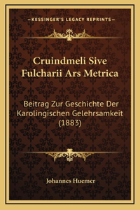 Cruindmeli Sive Fulcharii Ars Metrica
