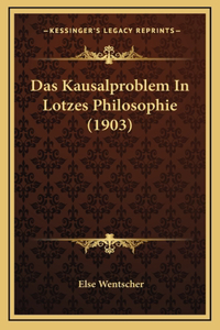 Das Kausalproblem In Lotzes Philosophie (1903)