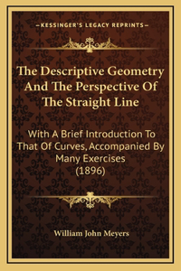 The Descriptive Geometry And The Perspective Of The Straight Line