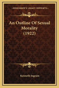 An Outline Of Sexual Morality (1922)