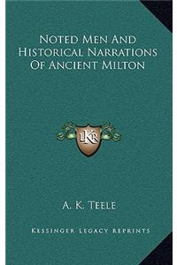 Noted Men And Historical Narrations Of Ancient Milton