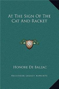 At The Sign Of The Cat And Racket