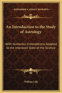 An Introduction to the Study of Astrology